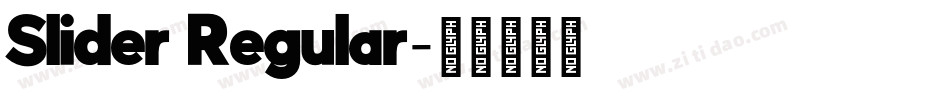 Slider Regular字体转换